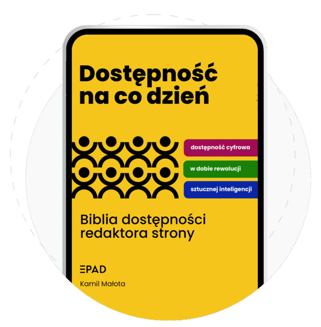 podręcznik dostępność wcag na co dzień - biblia dostępności dla redaktora